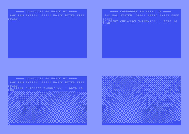 A C64 running the famous 10 PRINT CHR$(205.5+RND(1)); : GOTO 10 line of code. 
